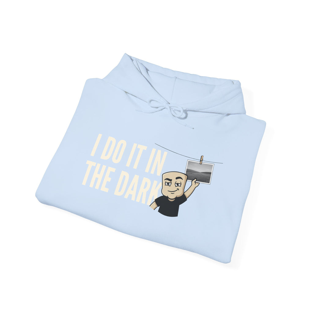 I Do It In The Dark Hoodie | Funny Adult Humor Naughty Innuendo Graphic Sweatshirt Gift