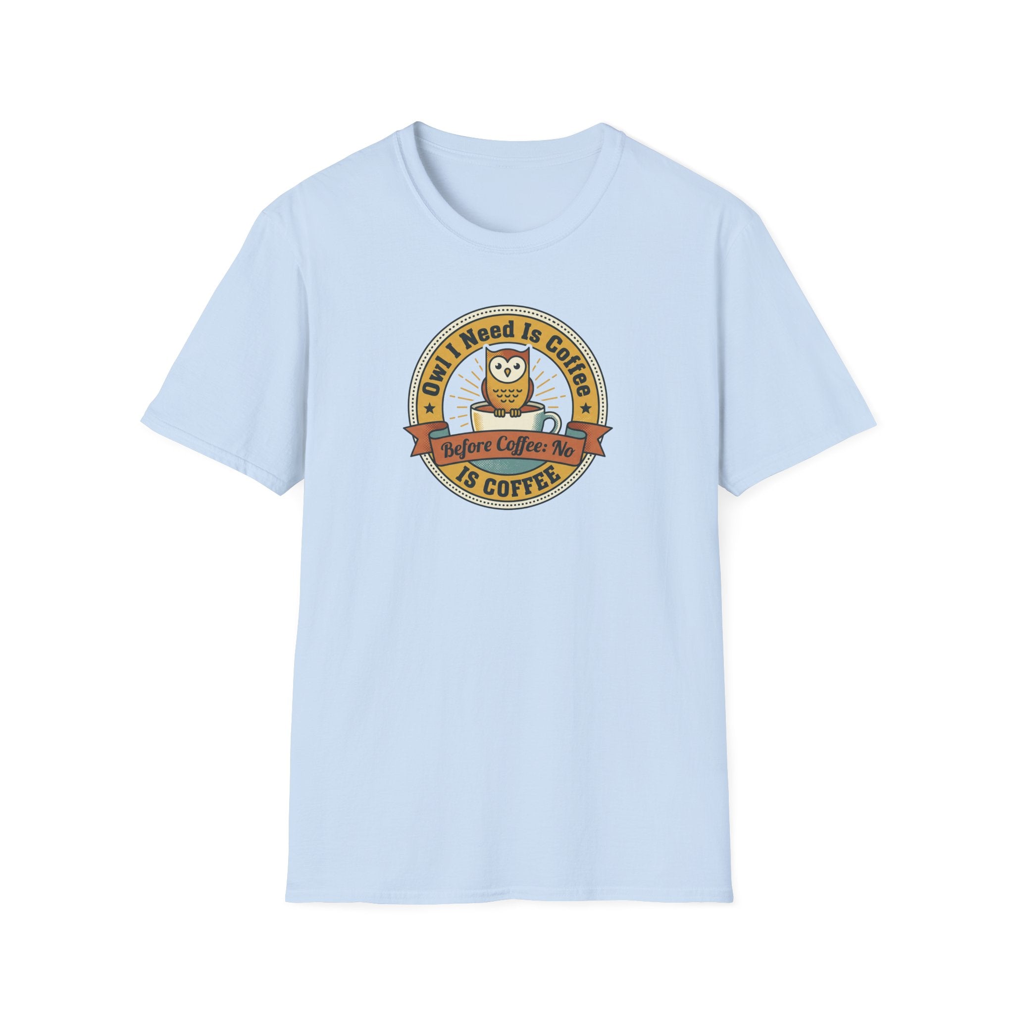 Owl I Need Is Coffee T-Shirt | Cute Coffee Owl Vintage Badge