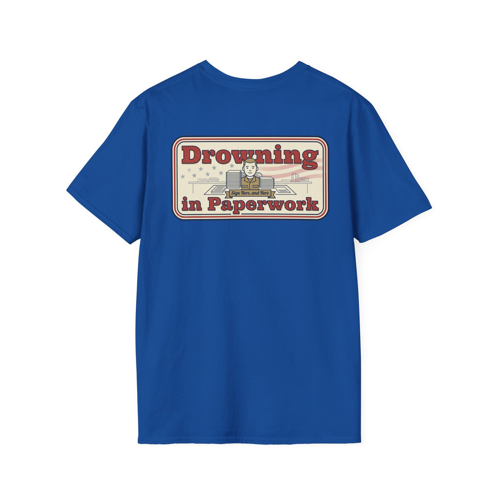 Funny Military Paperwork T-Shirt Drowning in Paperwork Graphic Tee with Veteran Chest Badge Unisex