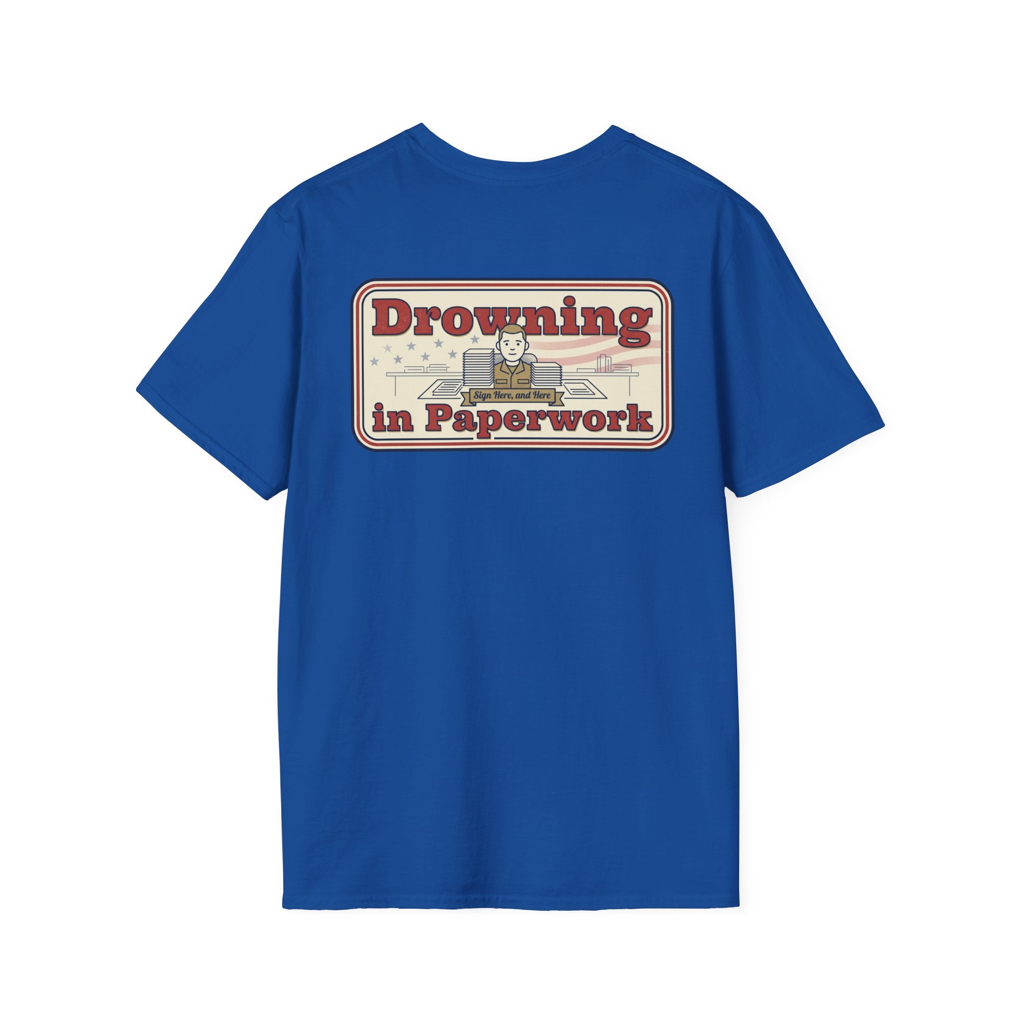 Funny Military Paperwork T-Shirt Drowning in Paperwork Graphic Tee with Veteran Chest Badge Unisex