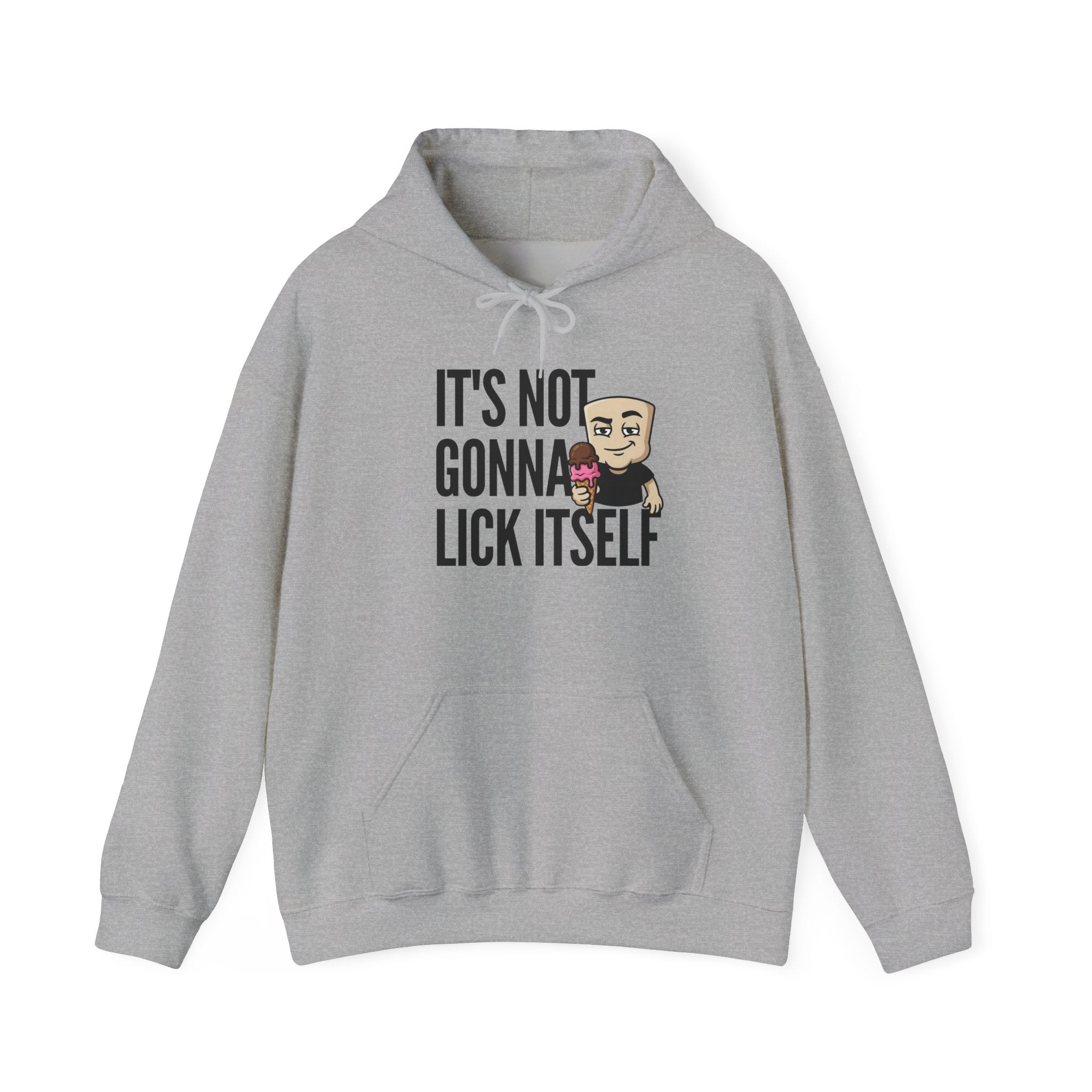 It's Not Gonna Lick Itself Hoodie | Funny Ice Cream Adult Humor Naughty Graphic Sweatshirt Gift