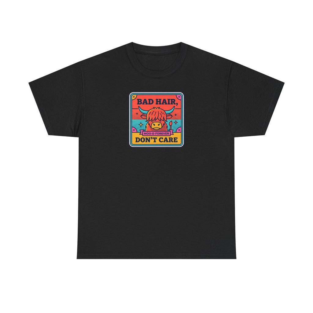 Bad Hair Don't Care T-Shirt | Funny Highland Cow Moo-d Graphic Tee | Cattle Humor Gift
