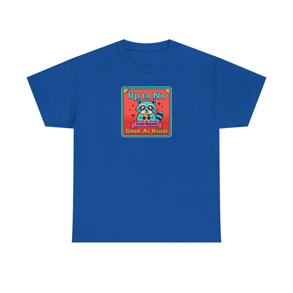 Up to No Good As Usual T-Shirt | Funny Raccoon Trash Royalty Graphic Tee
