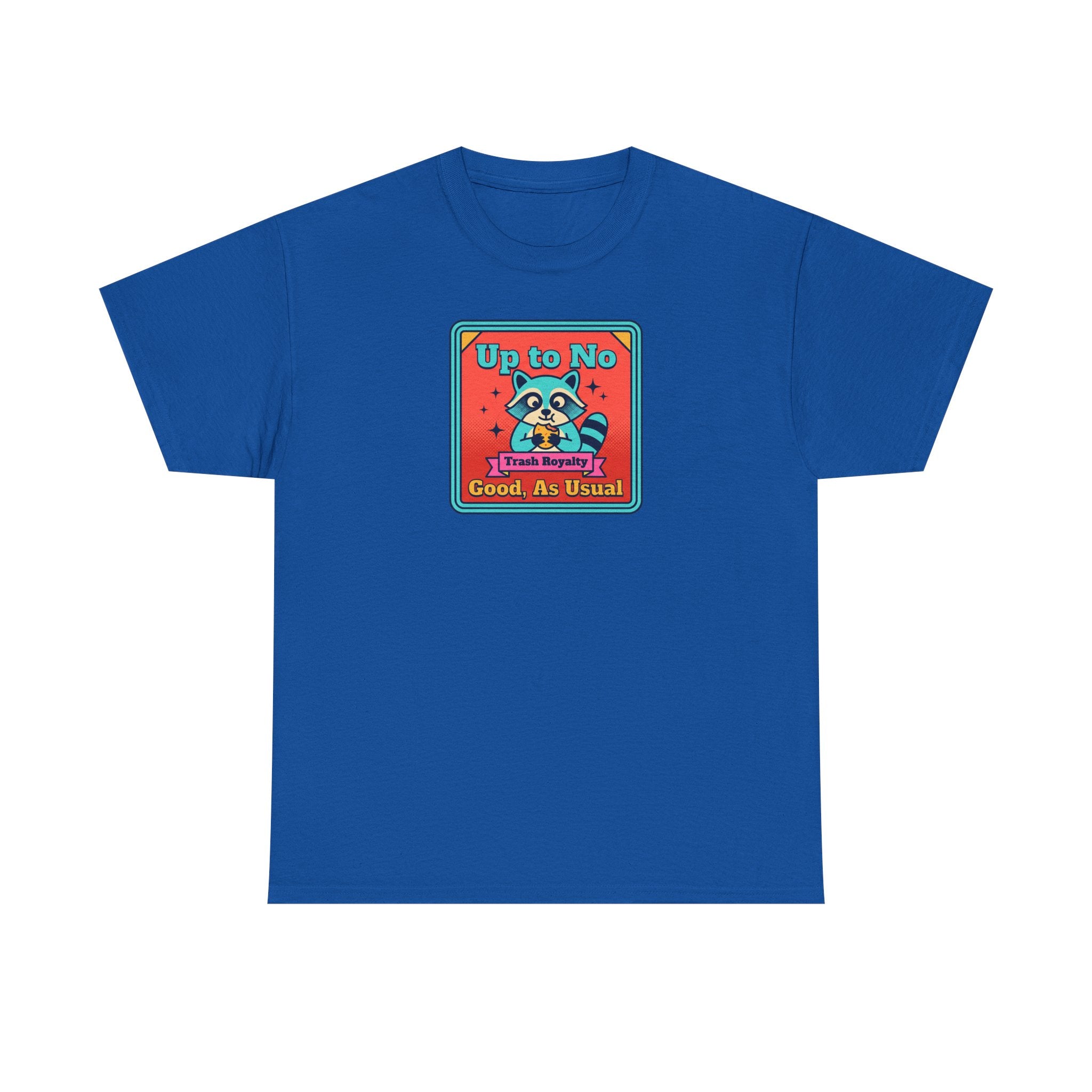 Up to No Good As Usual T-Shirt | Funny Raccoon Trash Royalty Graphic Tee