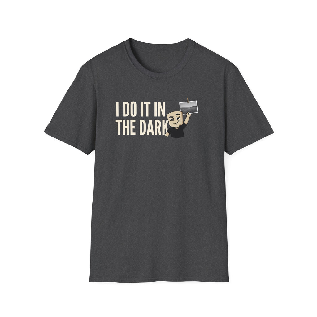 I Do It In The Dark T-Shirt, Funny Photographer Tee, Darkroom Photography Gift Shirt, Camera Lover Humor Tee for Men & Women