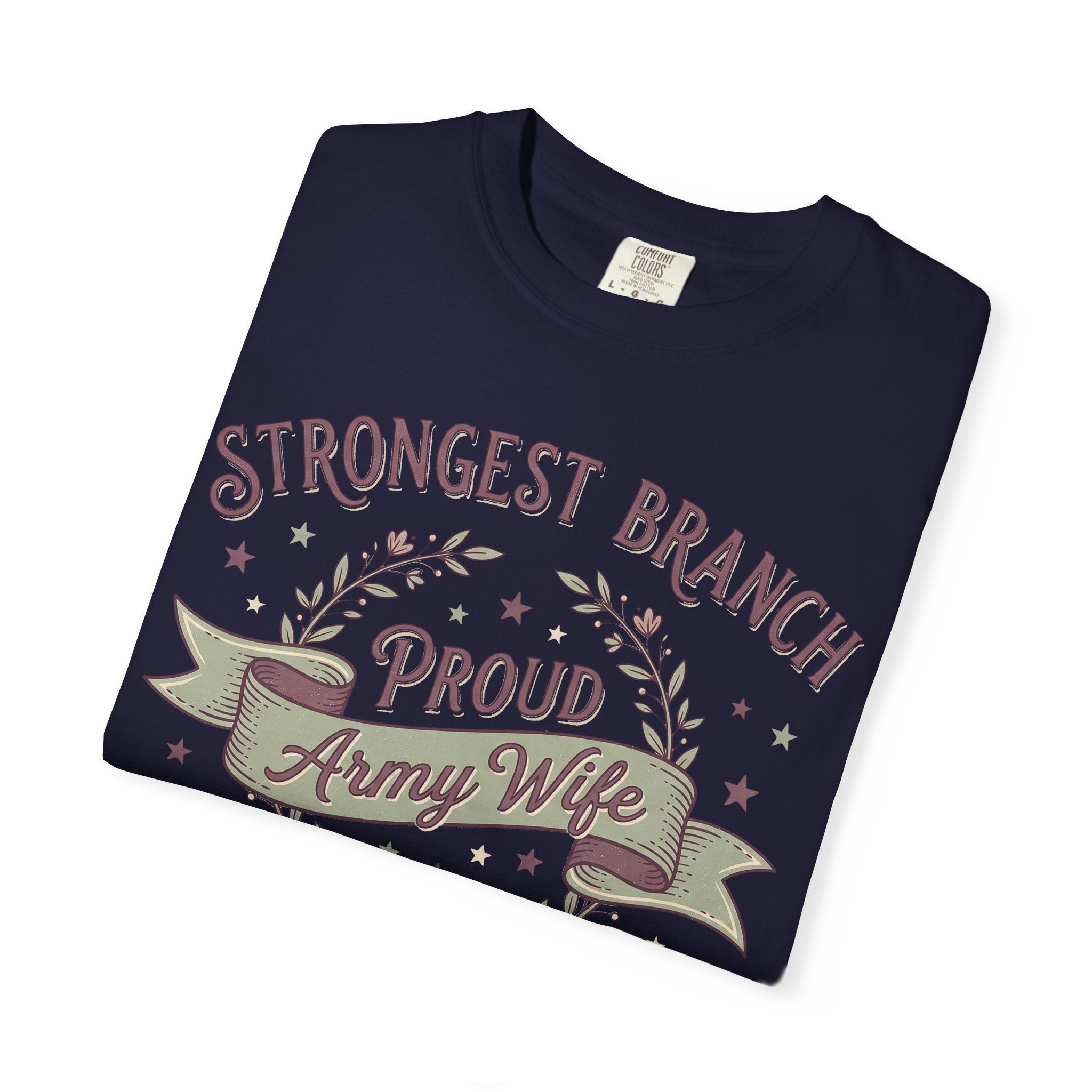 Navy T-shirt with 'Strongest Branch Proud Army Wife' front graphic