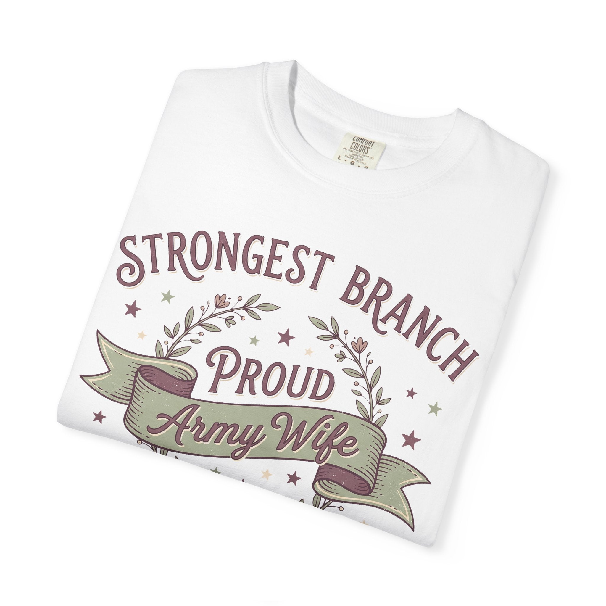 White T-shirt with Strongest Branch and Proud Army Wife ribbon wreath graphic.