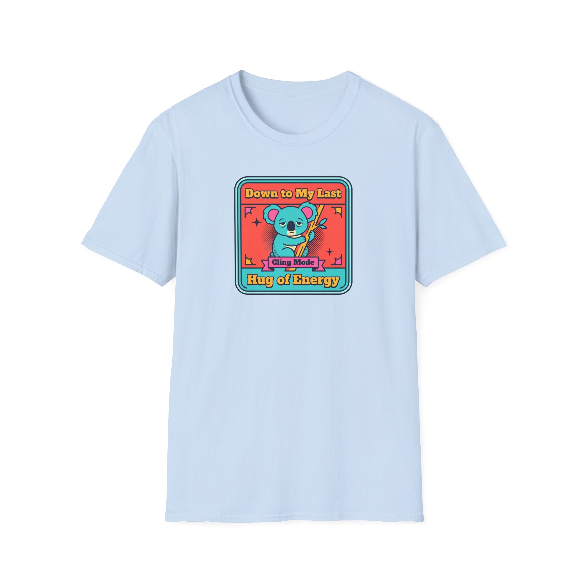 Funny Koala T-Shirt | Down to My Last Cling Mode Hug of Energy | Cute Kawaii Animal Graphic Tee