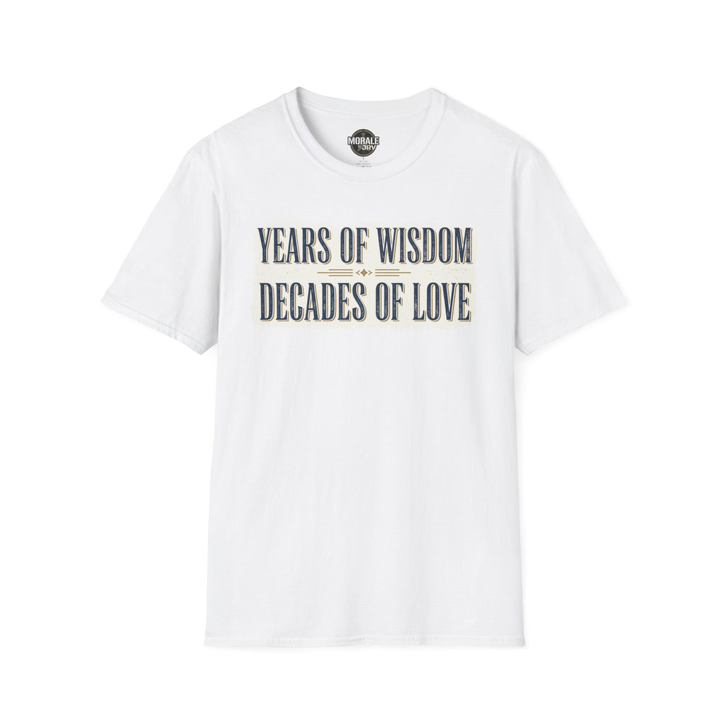 White T-shirt with "YEARS OF WISDOM" and "DECADES OF LOVE" front print