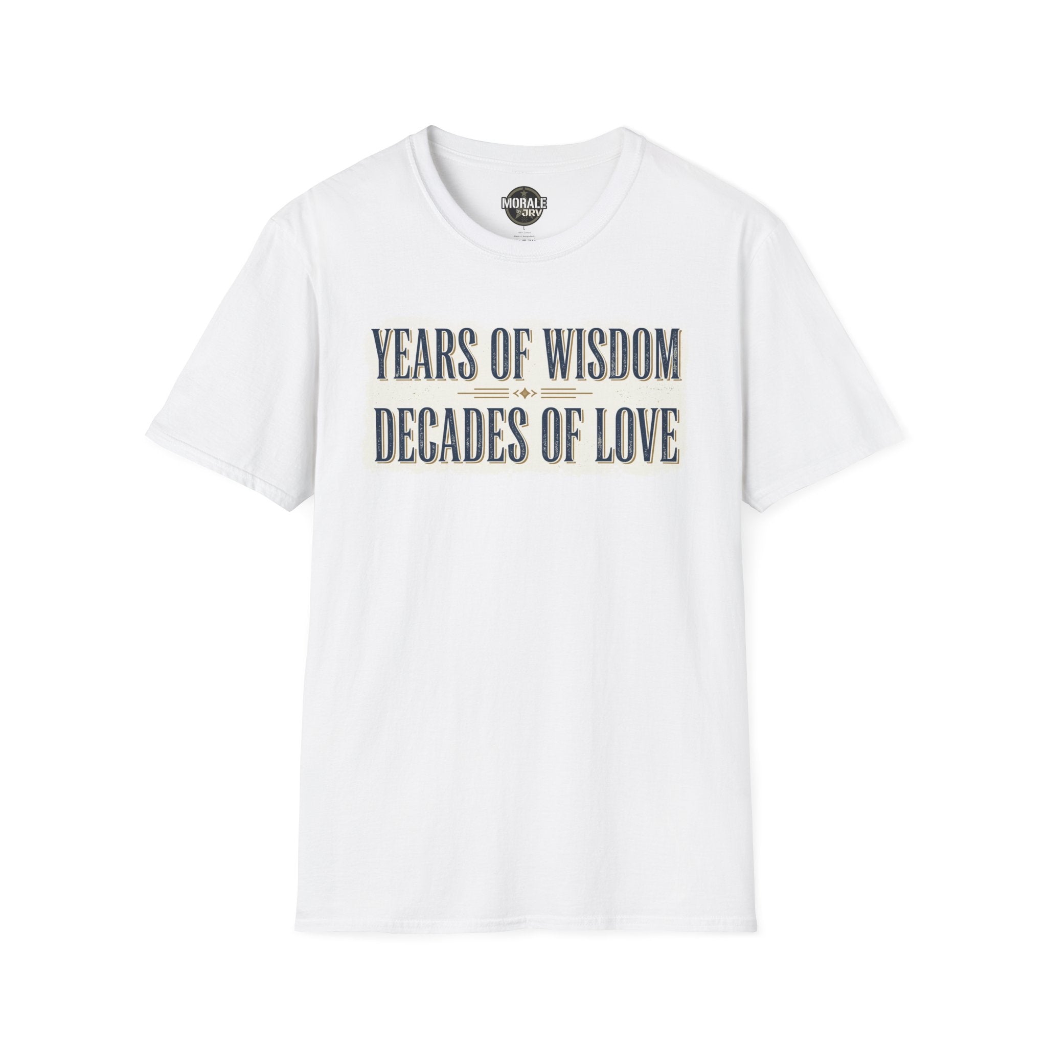 White T-shirt with "YEARS OF WISDOM" and "DECADES OF LOVE" front print