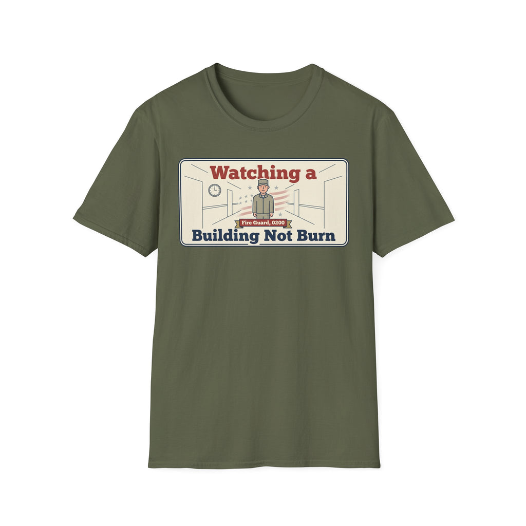Watching a Building Not Burn T-Shirt | Fire Guard 0200 Design
