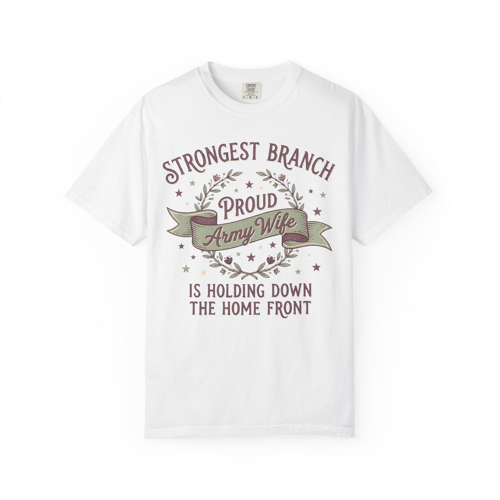 White t-shirt with vintage "Strongest Branch" "Proud Army Wife" graphic