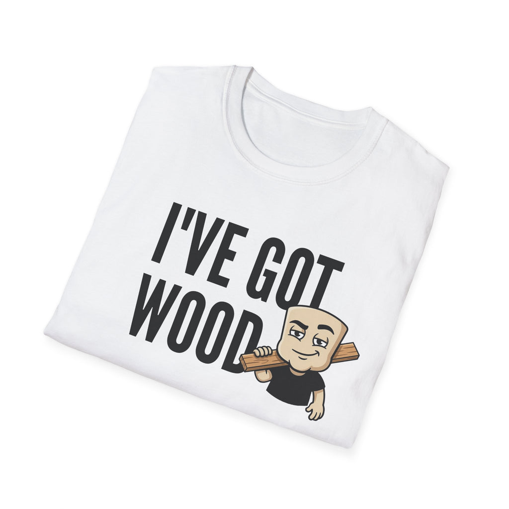 I've Got Wood T-Shirt, Funny Carpenter Tee, Woodworker Lumberjack Gift Shirt, Sarcastic Woodworking Humor Tee for Men