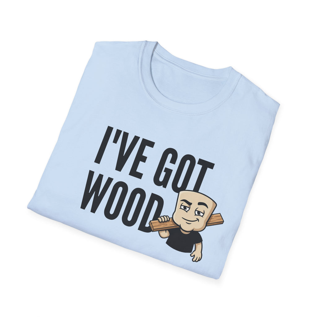 I've Got Wood T-Shirt, Funny Carpenter Tee, Woodworker Lumberjack Gift Shirt, Sarcastic Woodworking Humor Tee for Men