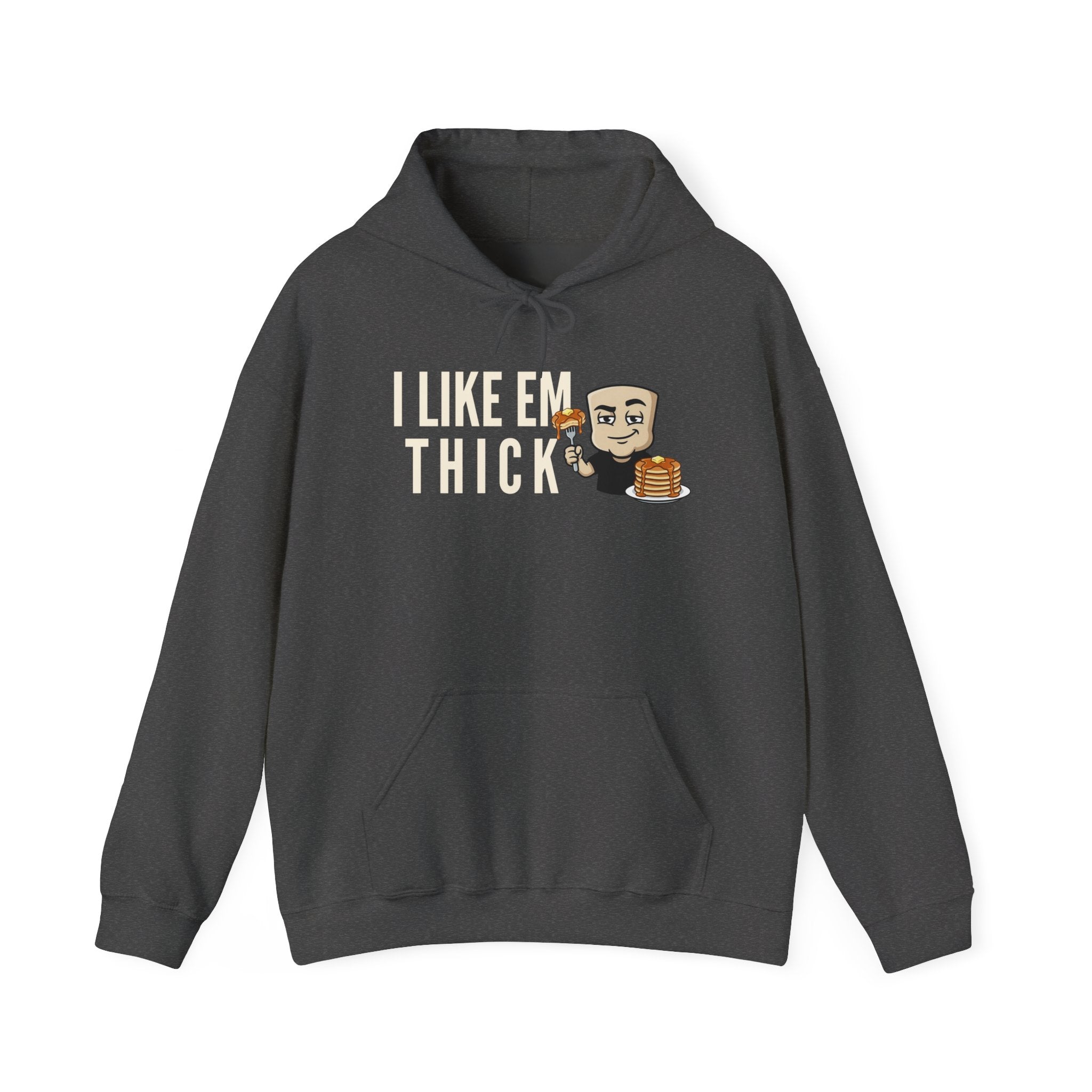 I Like Em Thick Hoodie | Funny Pancake Graphic Adult Humor Naughty Sweatshirt Gift
