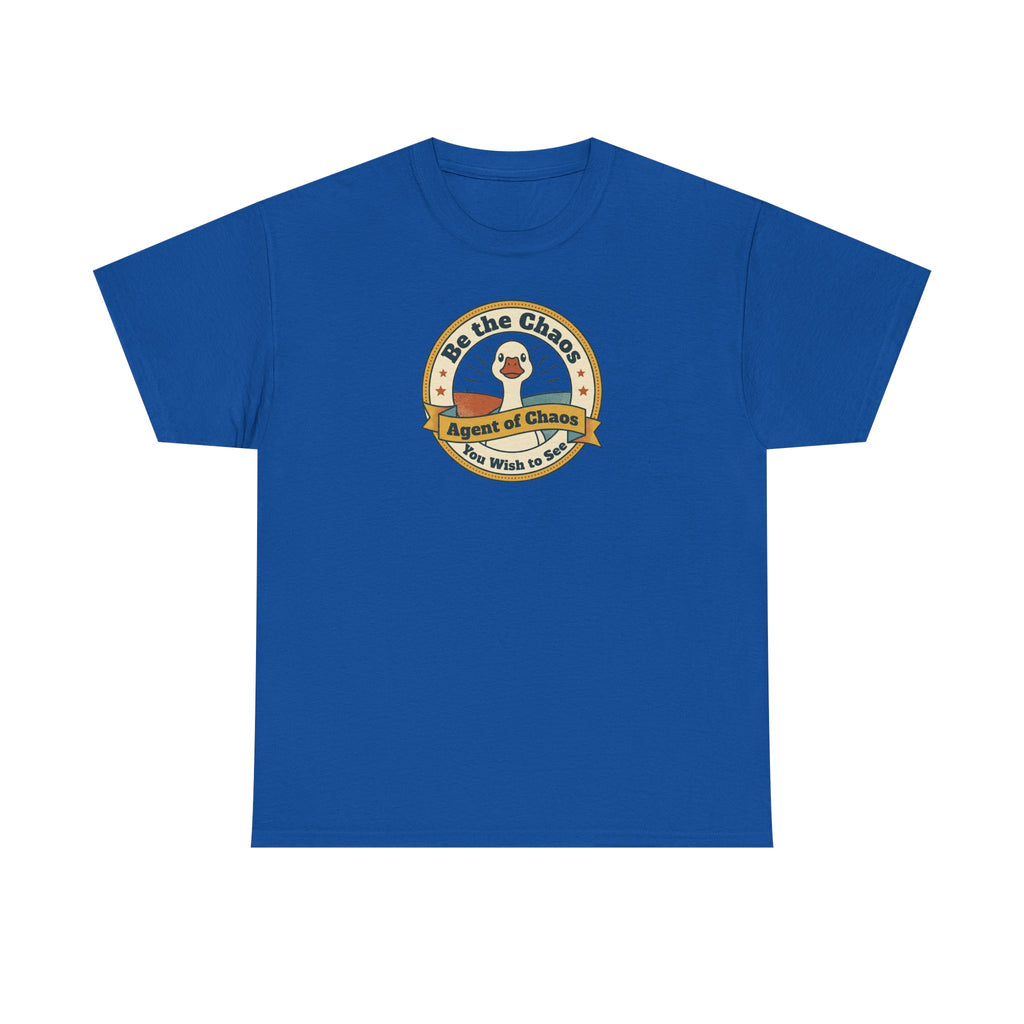 Be the Chaos Agent of Chaos T-Shirt | Cute Duck Emblem