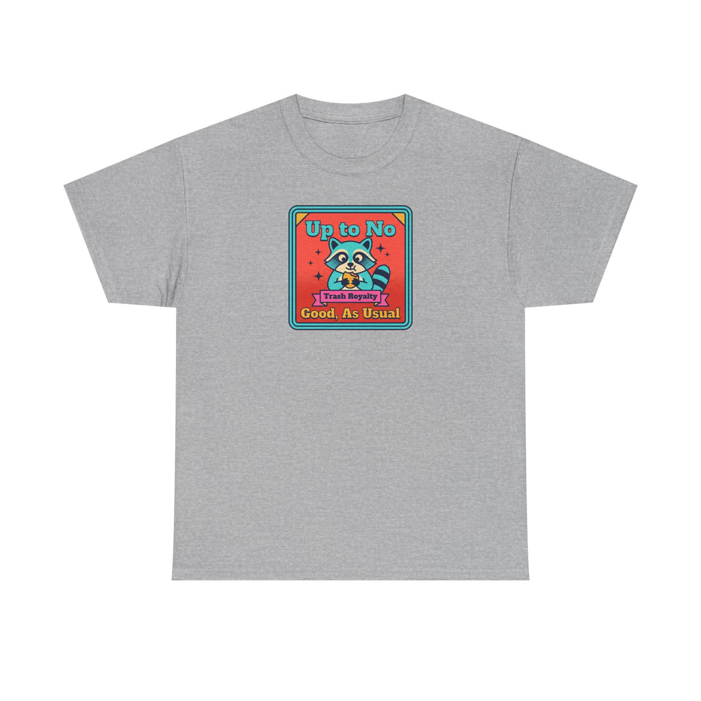 Up to No Good As Usual T-Shirt | Funny Raccoon Trash Royalty Graphic Tee