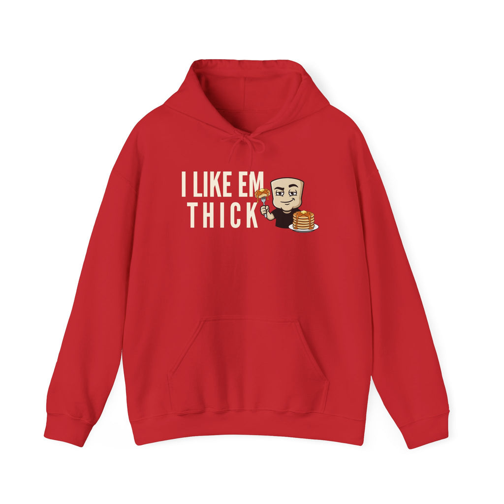 I Like Em Thick Hoodie | Funny Pancake Graphic Adult Humor Naughty Sweatshirt Gift