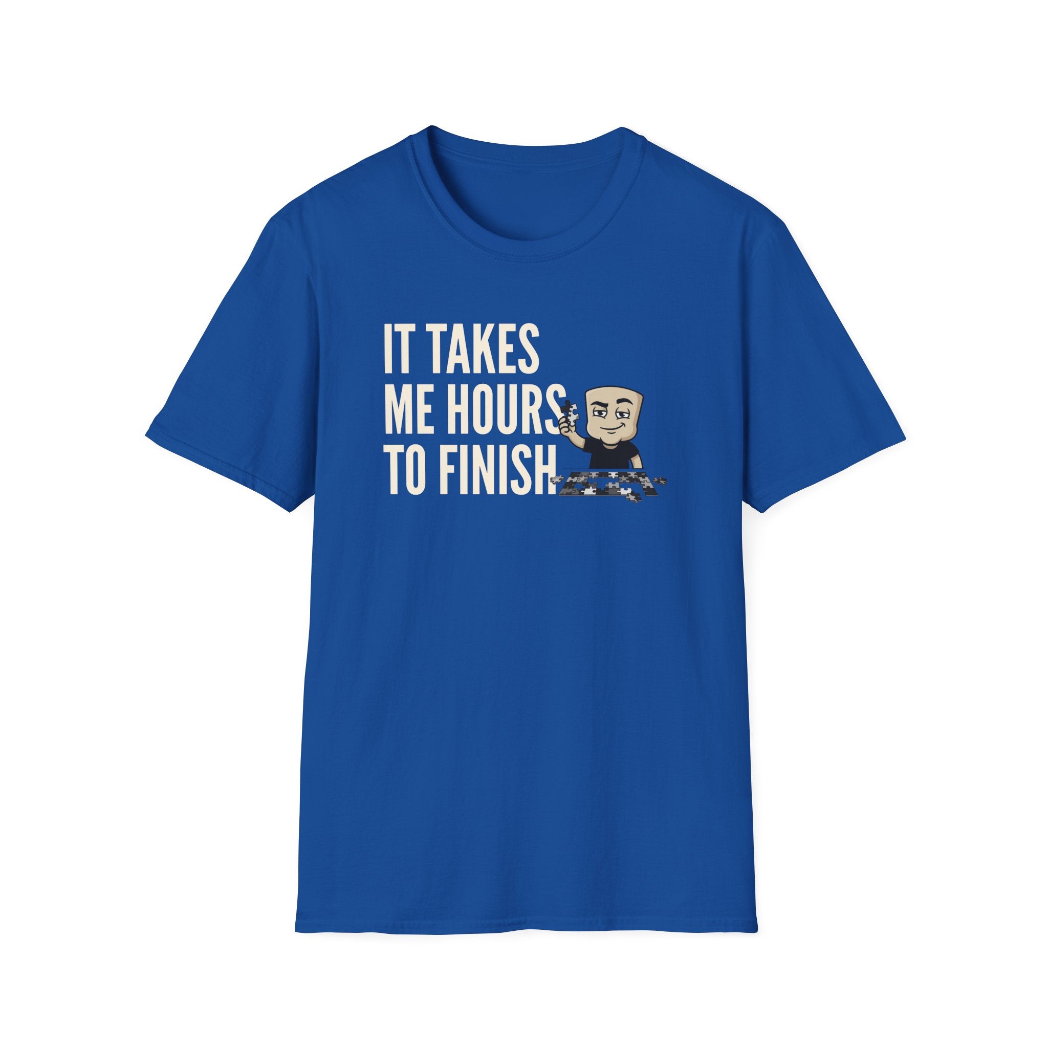 It Takes Me Hours to Finish T-Shirt, Funny Puzzle Lover Tee, Jigsaw Hobby Gift Shirt, Sarcastic Adult Humor Tee for Men & Women