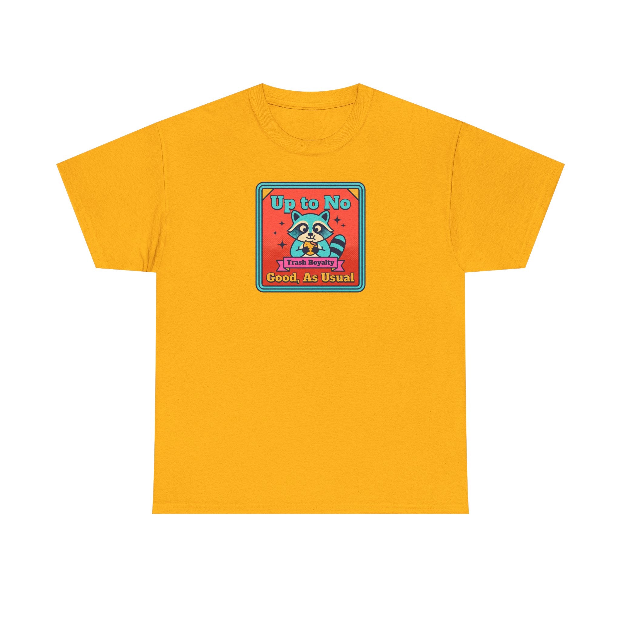 Up to No Good As Usual T-Shirt | Funny Raccoon Trash Royalty Graphic Tee