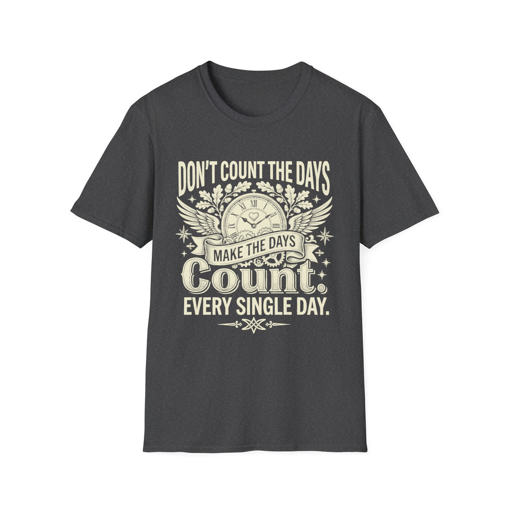 Dark heather T-shirt with clock graphic and quote: “Don’t count the days, make the days count.”