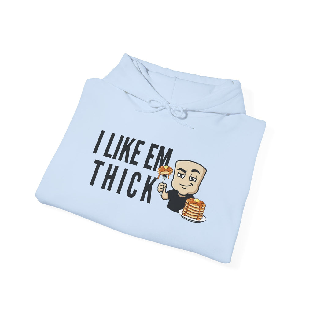 I Like Em Thick Hoodie | Funny Pancake Graphic Adult Humor Naughty Sweatshirt Gift
