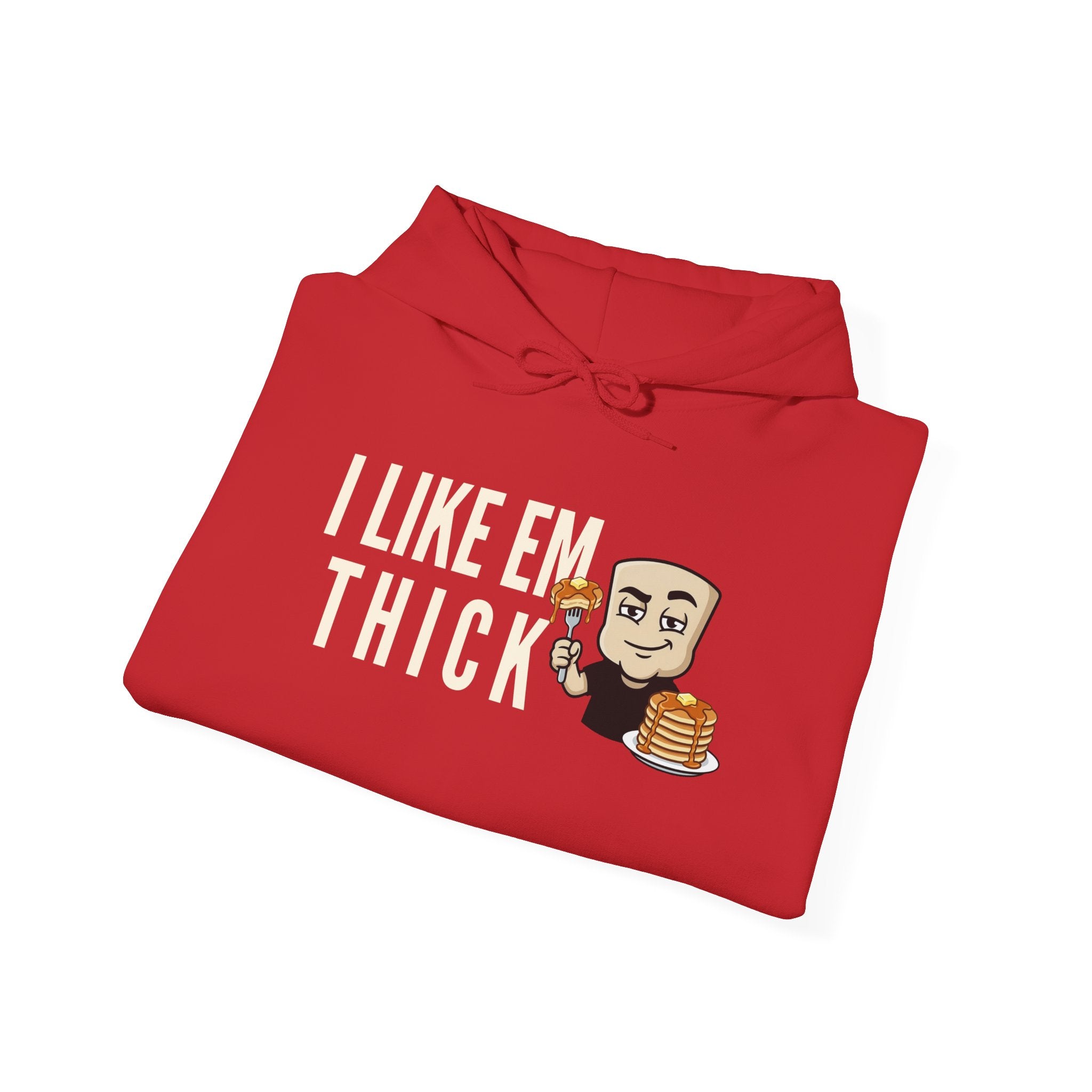 I Like Em Thick Hoodie | Funny Pancake Graphic Adult Humor Naughty Sweatshirt Gift