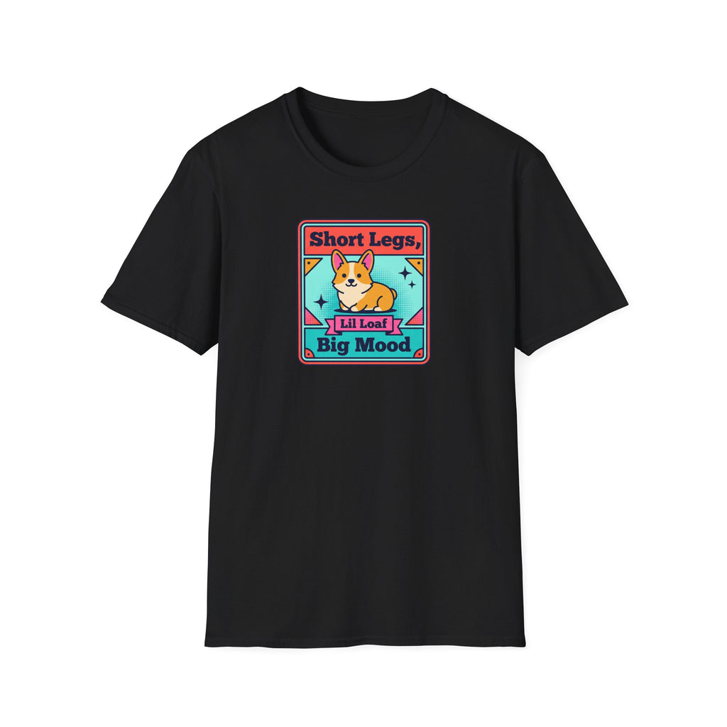 Funny Corgi T-Shirt | Short Legs Big Mood Cute Corgi Dog Graphic Tee | Corgi Lover Gift