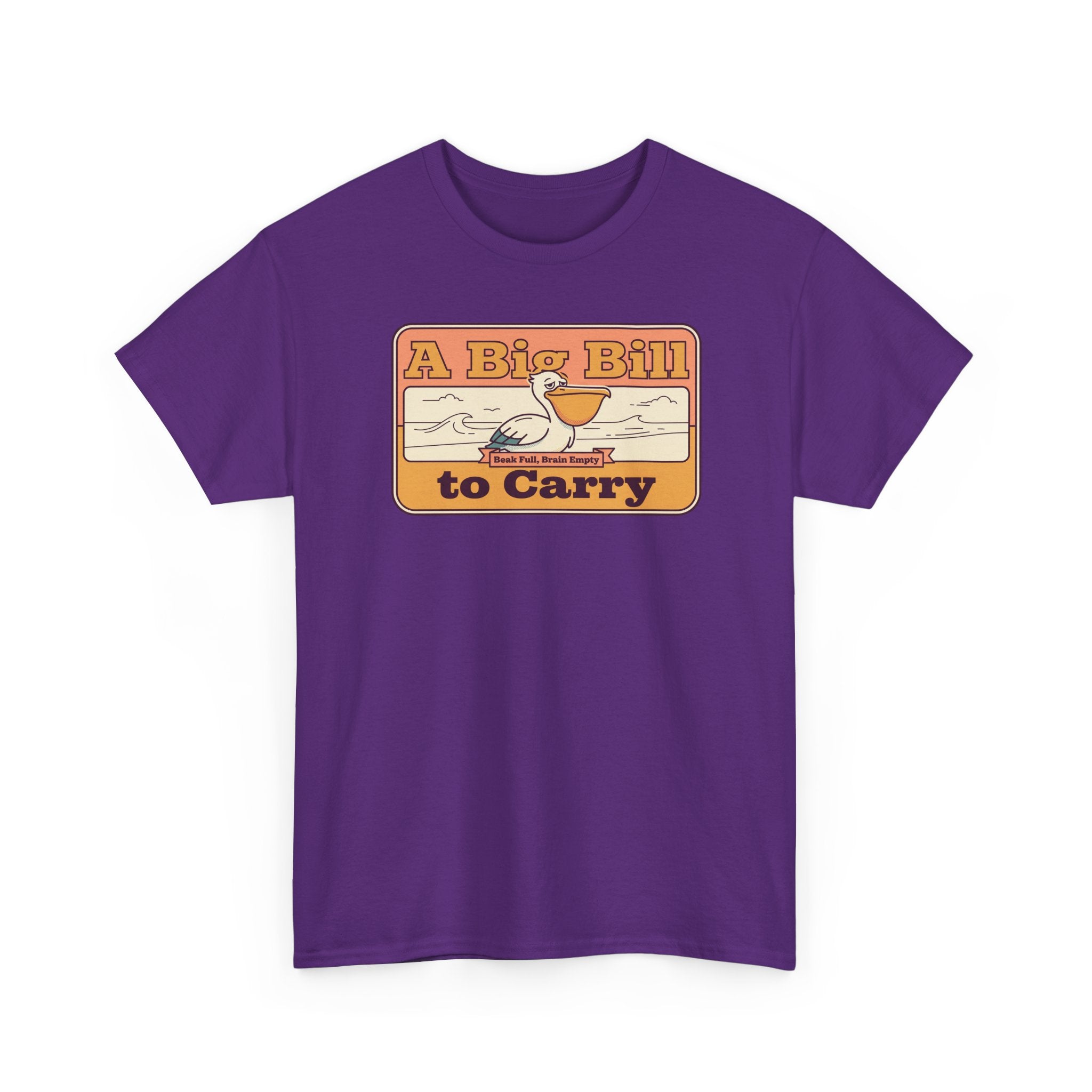 A Big Bill to Carry T-Shirt | Retro Pelican Graphic, Coastal Beach Vibe