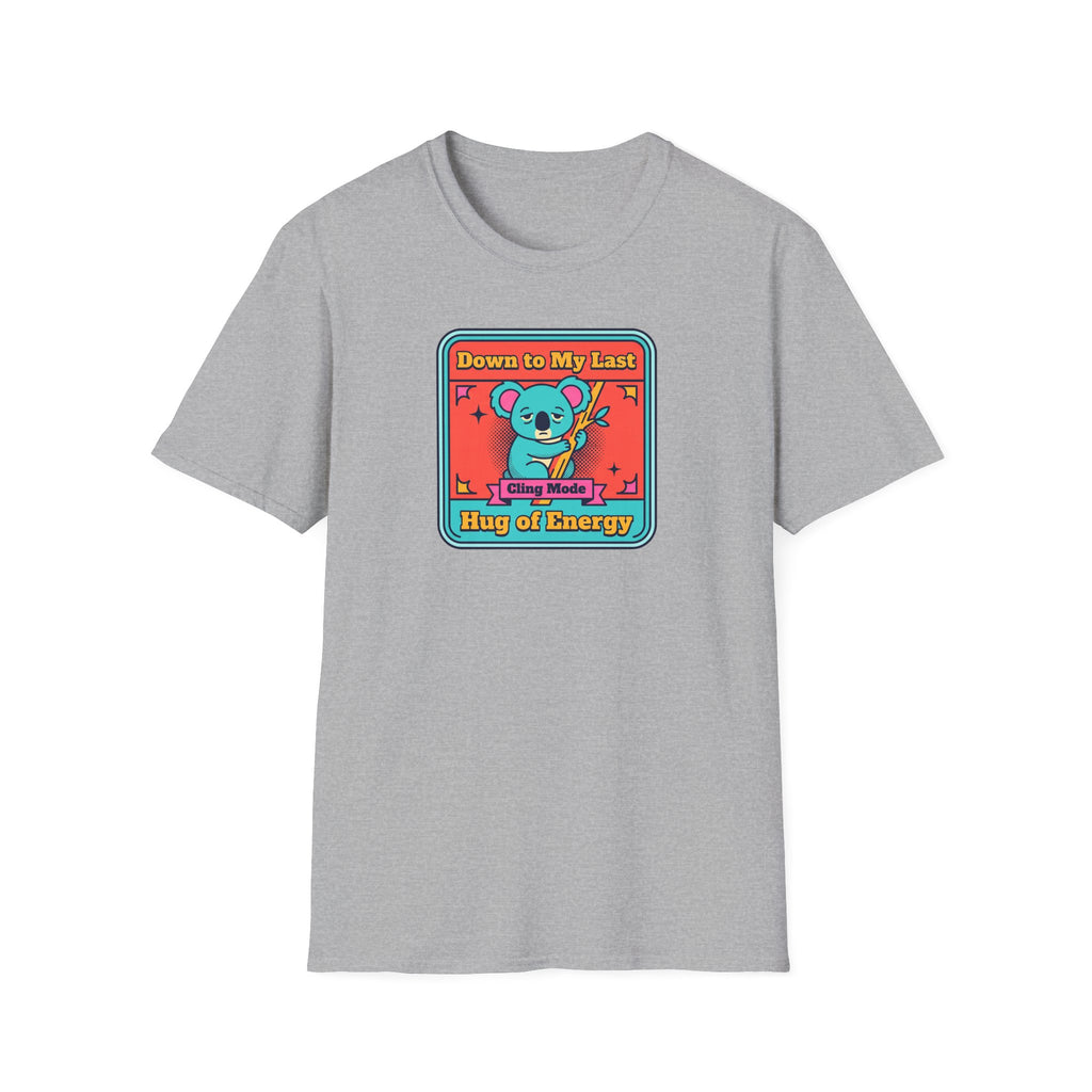 Funny Koala T-Shirt | Down to My Last Cling Mode Hug of Energy | Cute Kawaii Animal Graphic Tee