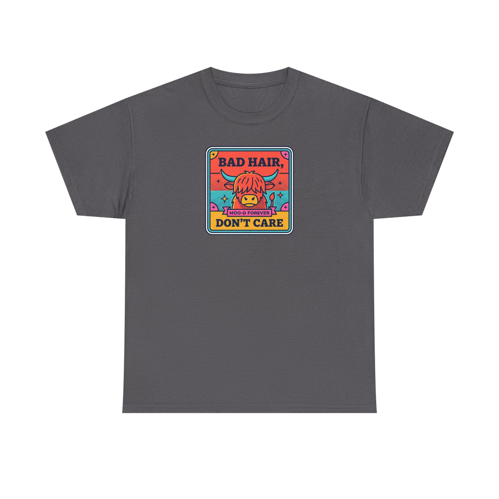 Bad Hair Don't Care T-Shirt | Funny Highland Cow Moo-d Graphic Tee | Cattle Humor Gift