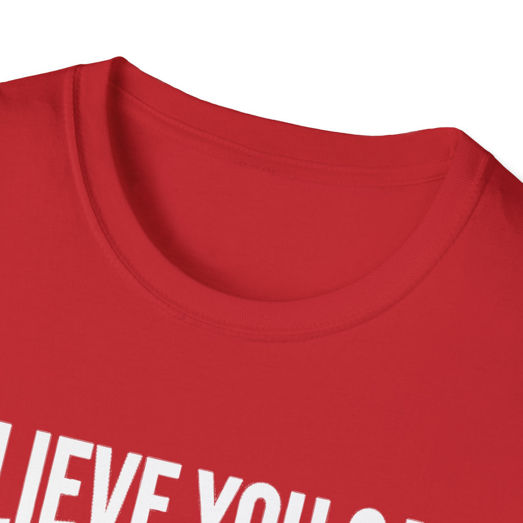 Red T-shirt with crew neck; partial white 'BELIEVE YOU CAN' typography