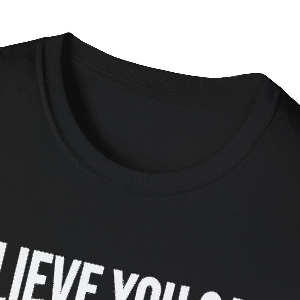 Black T-shirt neckline with partial “Believe You Can” graphic