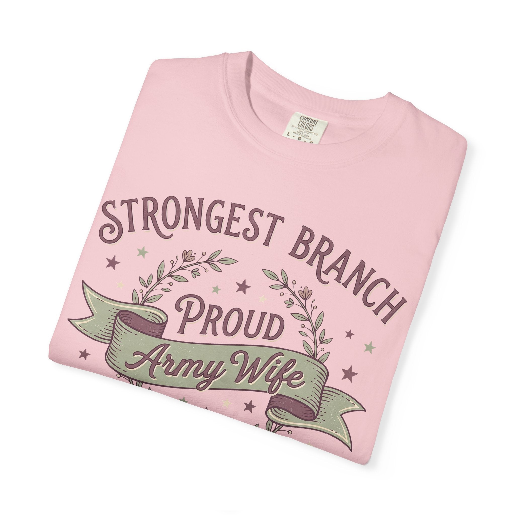 Soft pink T-shirt with 'Proud Army Wife' graphic and 'Strongest Branch' text