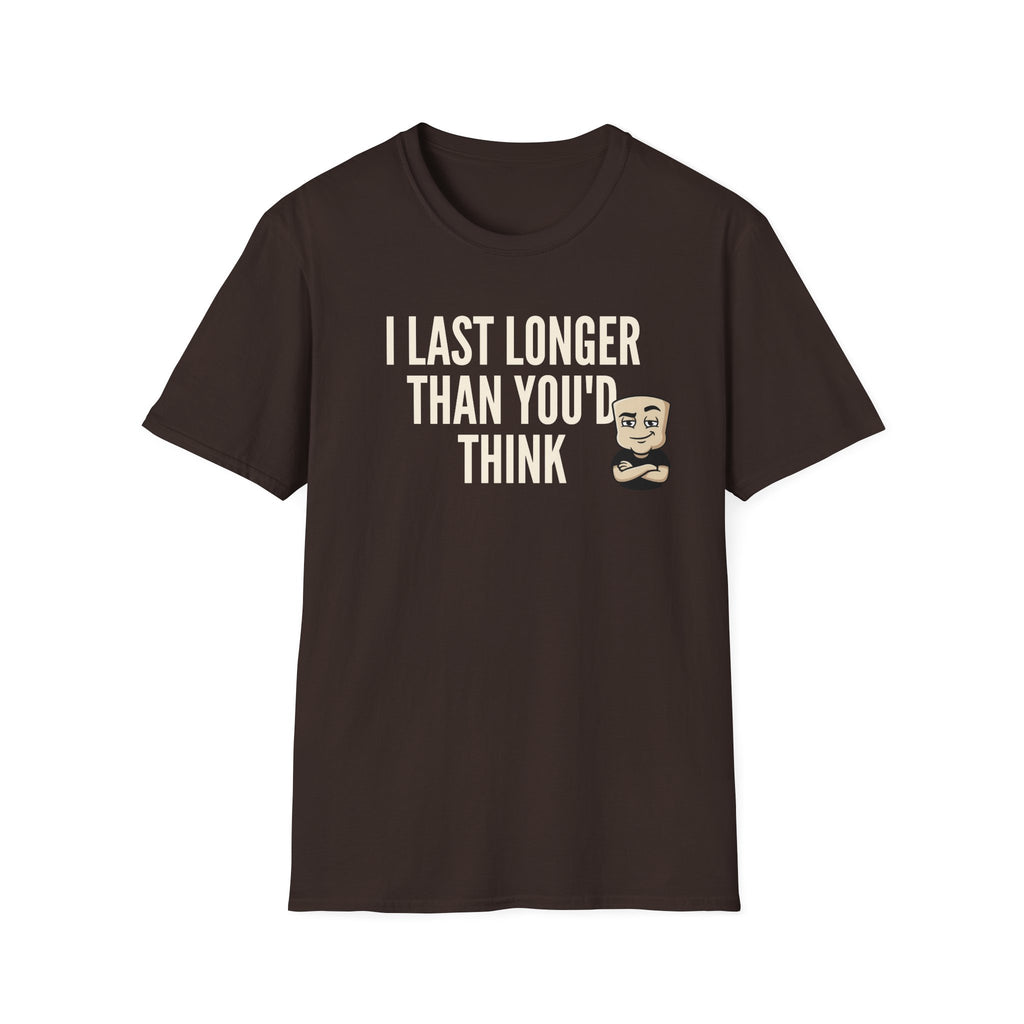 I Last Longer Than You'd Think T-Shirt, Funny Sarcastic Quote Tee, Adult Humor Gag Gift Shirt, Novelty Saying Tee for Men & Women