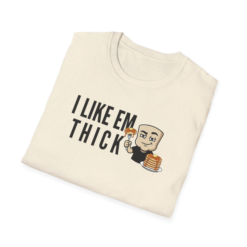 I Like Em Thick T-Shirt, Funny Pancake Stack Tee, Breakfast Foodie Gift Shirt, Sarcastic Brunch Lover Humor Tee for Men & Women