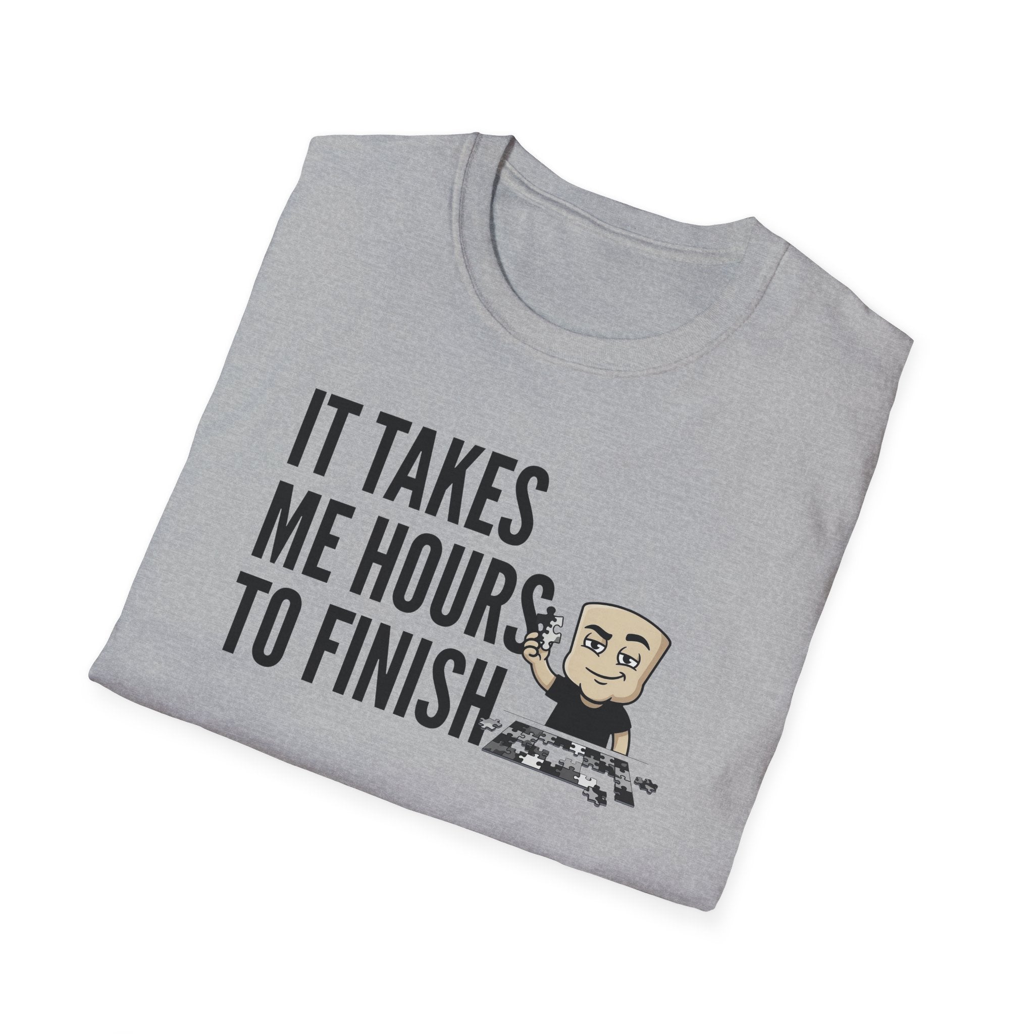 It Takes Me Hours to Finish T-Shirt, Funny Puzzle Lover Tee, Jigsaw Hobby Gift Shirt, Sarcastic Adult Humor Tee for Men & Women
