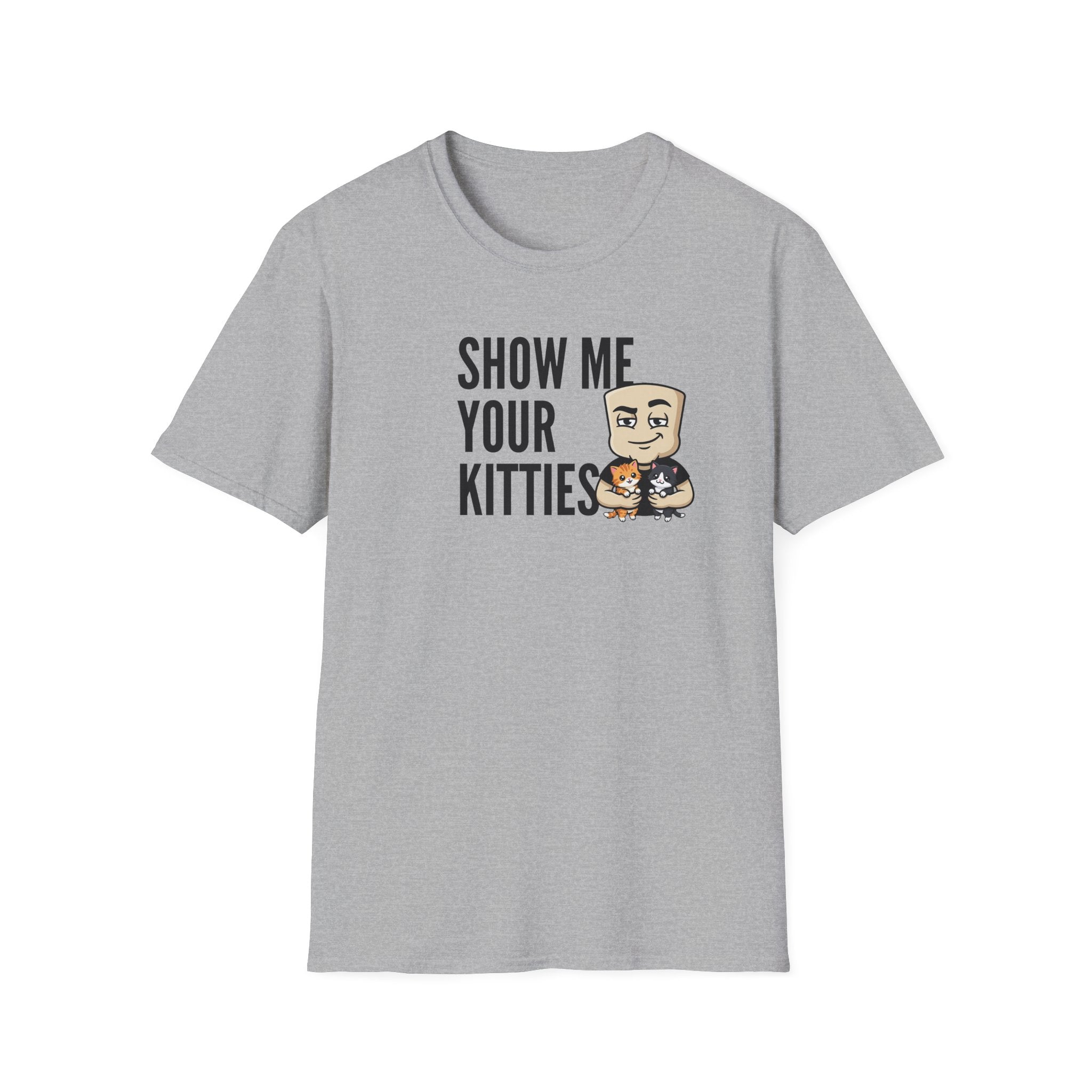Show Me Your Kitties T-Shirt | Funny Cat Tee | Cute Kitten Lover Novelty Humor Gift